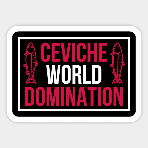 Ceviche world domination Peru Sticker by Tecnofa